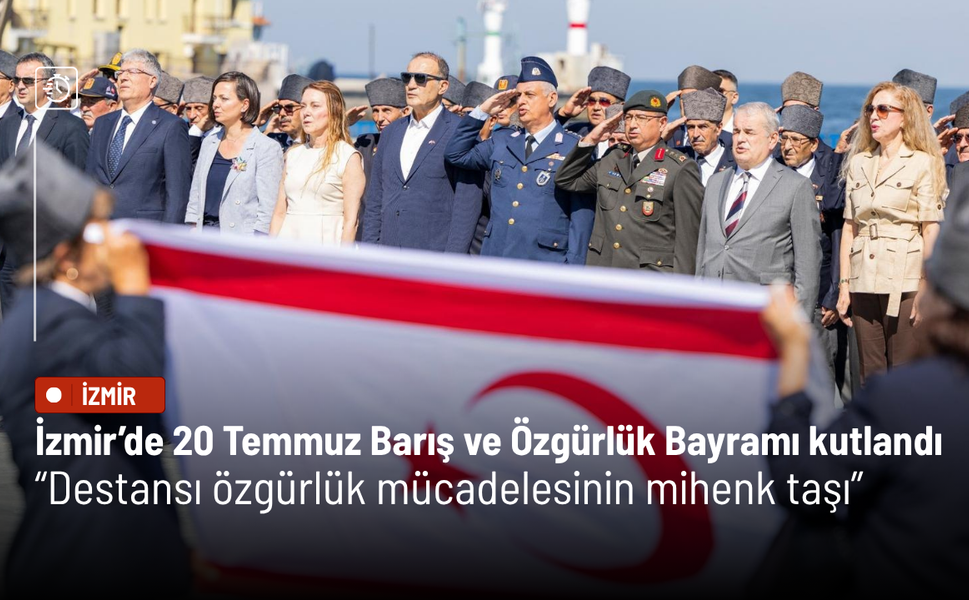 İzmir’de 20 Temmuz Barış ve Özgürlük Bayramı kutlandı