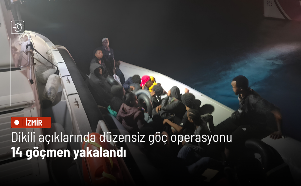 Dikili açıklarında düzensiz göç operasyonu: 14 göçmen yakalandı