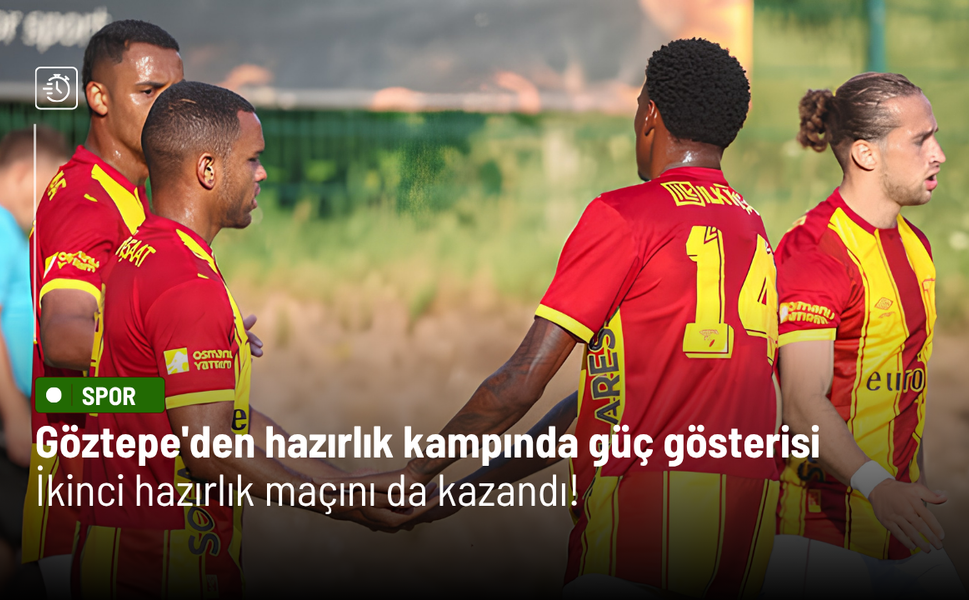 Göztepe'den hazırlık kampında güç gösterisi: İkinci hazırlık maçını da kazandı