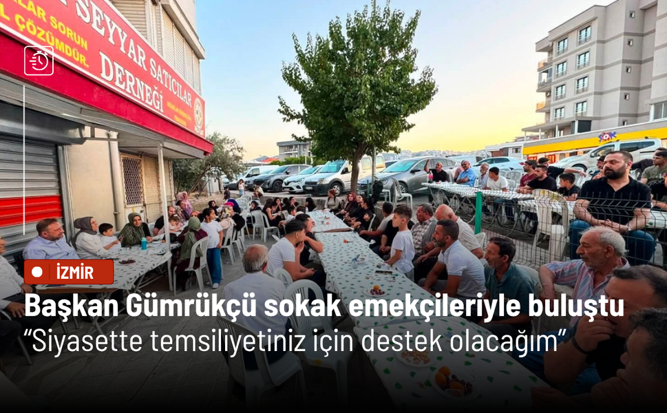 Gümrükçü sokak emekçileriyle buluştu: Siyasette temsiliyetiniz için destek olacağım