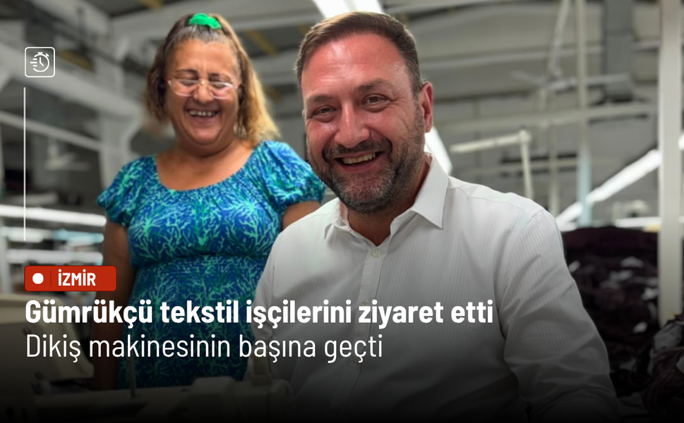 Gümrükçü tekstil işçilerini ziyaret etti: Dikiş makinesinin başına geçti