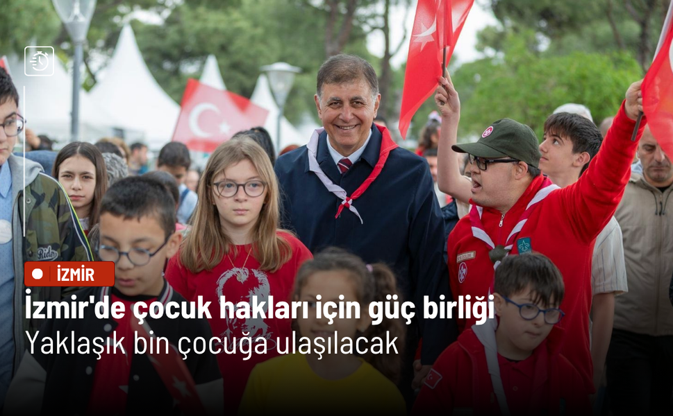 İzmir'de çocuk hakları için güç birliği: Yaklaşık bin çocuğa ulaşılacak