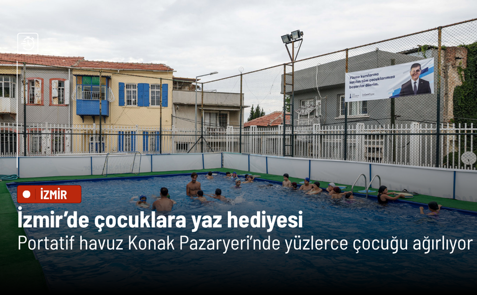 İzmir’de çocuklara yaz hediyesi: Portatif havuz Konak Pazaryeri’nde yüzlerce çocuğu ağırlıyor