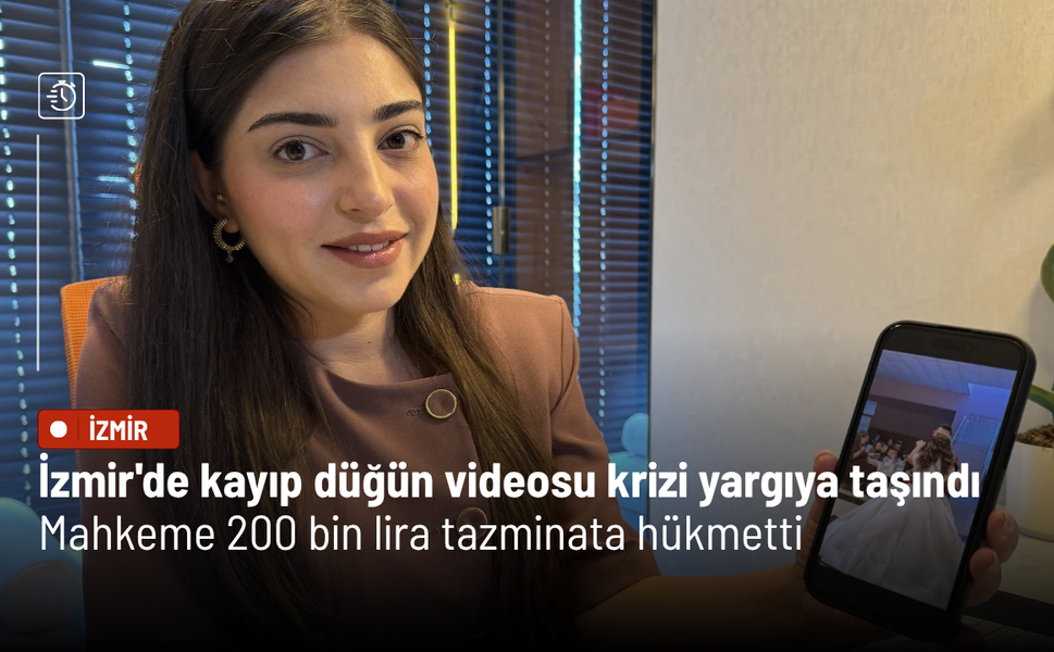 İzmir'de kayıp düğün videosu krizi yargıya taşındı: Mahkeme 200 bin lira tazminata hükmetti