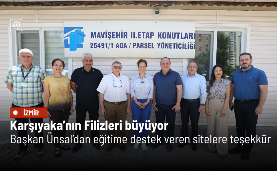 Karşıyaka’nın Filizleri büyüyor: Başkan Ünsal’dan eğitime destek veren sitelere teşekkür