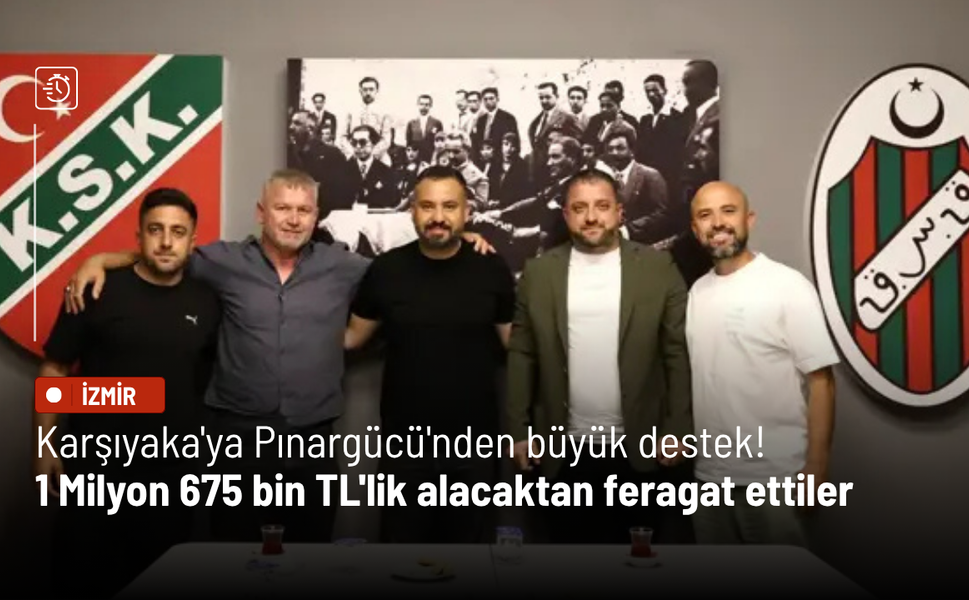Karşıyaka'ya Pınargücü'nden büyük destek: 1 Milyon 675 bin TL'lik alacaktan feragat ettiler