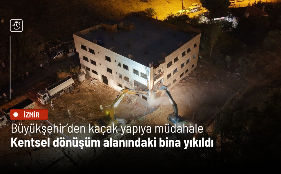 Büyükşehir’den kaçak yapıya müdahale: Kentsel dönüşüm alanındaki bina yıkıldı