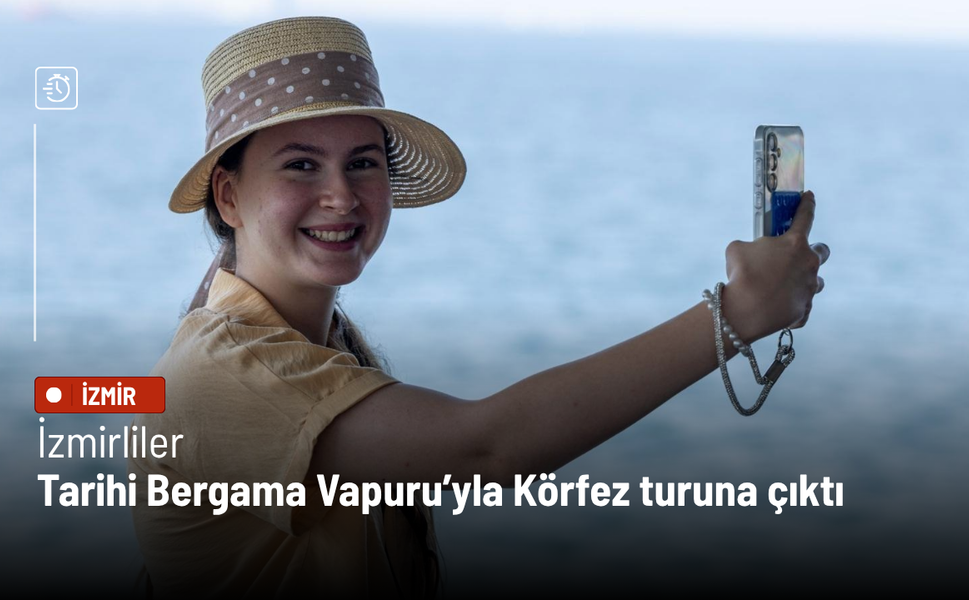 İzmirliler Tarihi Bergama Vapuru’yla Körfez turuna çıktı