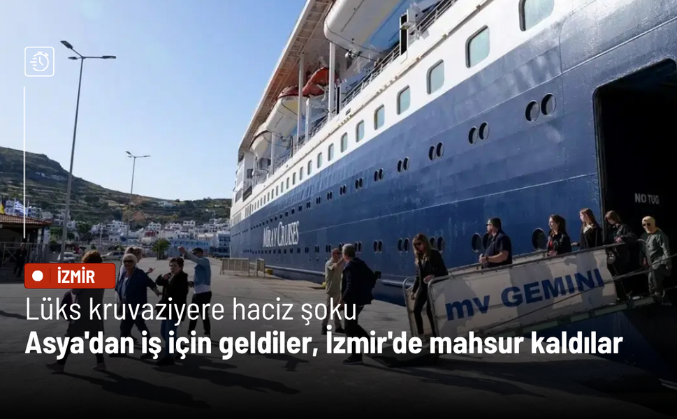 Lüks kruvaziyere haciz şoku: Asya'dan iş için geldiler, İzmir'de mahsur kaldılar