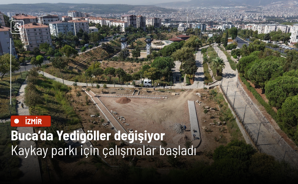 Buca’da Yedigöller değişiyor: Kaykay parkı için çalışmalar başladı