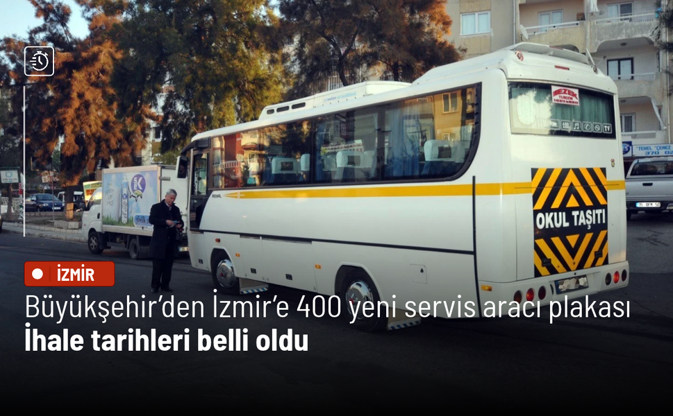 Büyükşehir’den İzmir’e 400 yeni servis aracı plakası: İhale tarihleri belli oldu