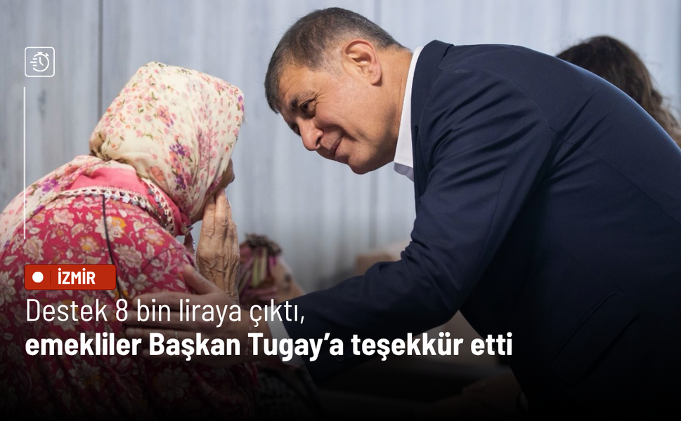 Destek 8 bin liraya çıktı, emekliler Başkan Tugay’a teşekkür etti