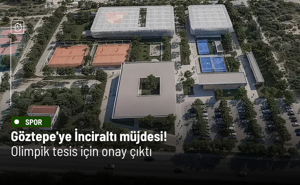 Göztepe'ye İnciraltı müjdesi! Olimpik tesis için onay çıktı