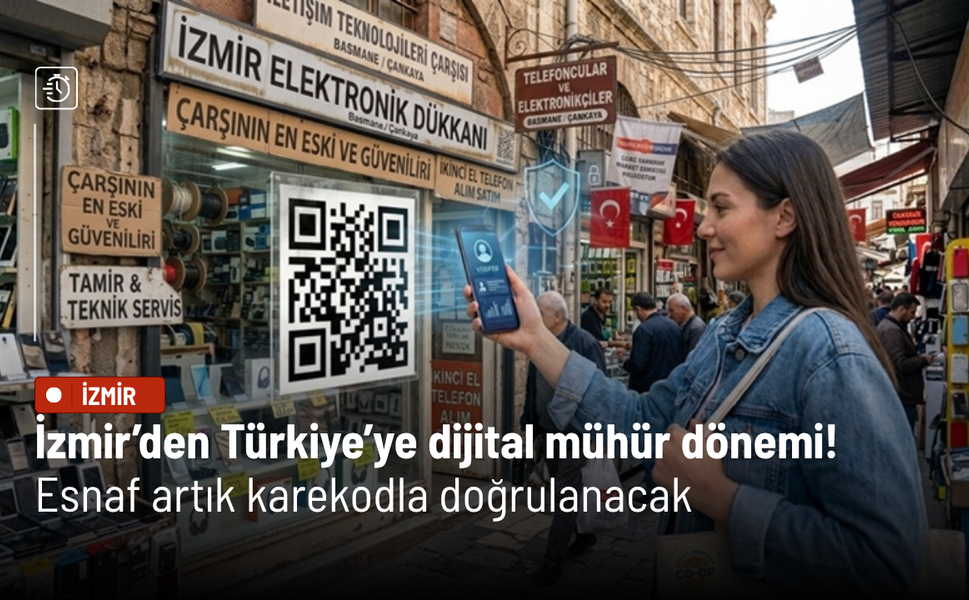 İzmir’den Türkiye’ye dijital mühür dönemi! Esnaf artık karekodla doğrulanacak
