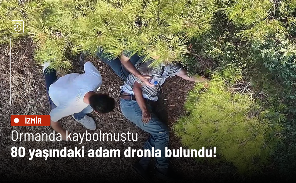 Ormanda kaybolmuştu: 80 yaşındaki adam dronla bulundu!