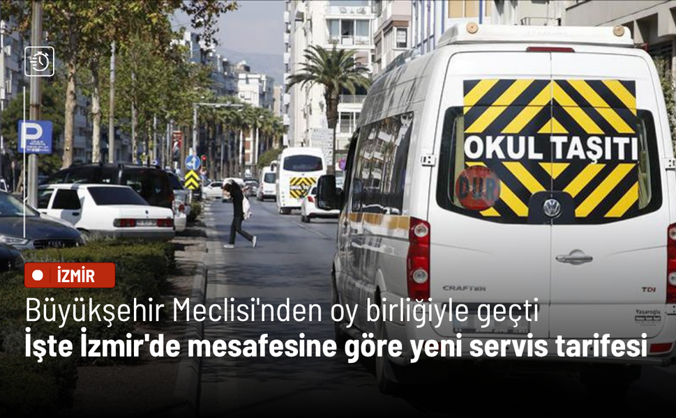 Büyükşehir Meclisi'nden oy birliğiyle geçti: İşte İzmir'de mesafesine göre yeni servis tarifesi