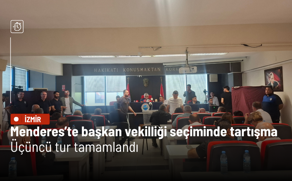 Menderes’te başkan vekilliği seçiminde tartışma: Üçüncü tur tamamlandı