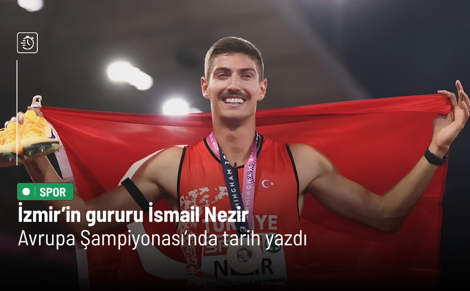 İzmir’in gururu İsmail Nezir Avrupa Şampiyonası’nda tarih yazdı