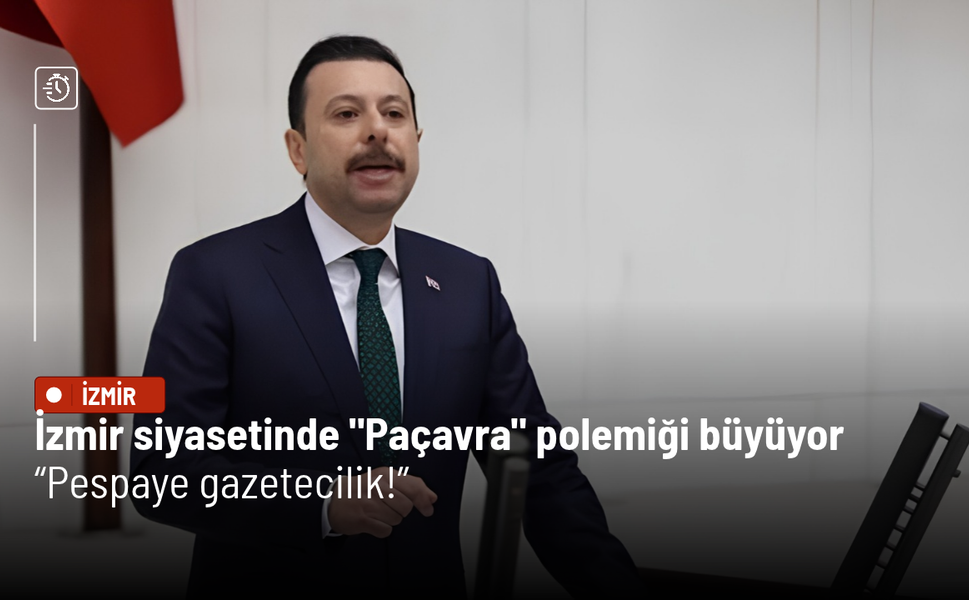 İzmir siyasetinde "Paçavra" polemiği büyüyor: Pespaye gazetecilik!