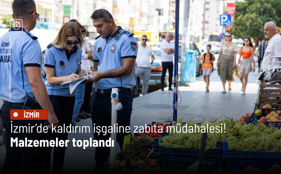 İzmir’de kaldırım işgaline zabıta müdahalesi! Malzemeler toplandı