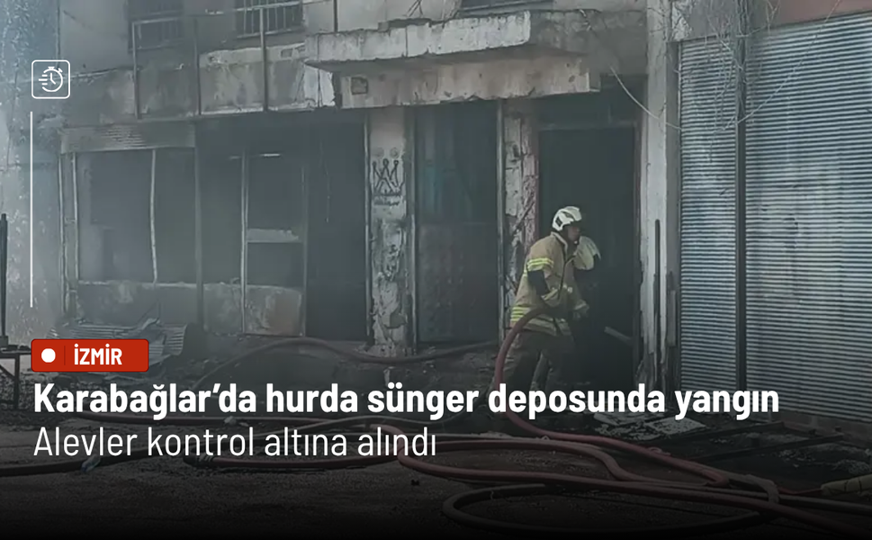Karabağlar’da hurda sünger deposunda yangın: Alevler kontrol altına alındı
