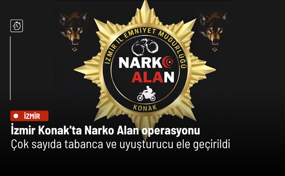 İzmir Konak'ta Narko Alan operasyonu: Çok sayıda tabanca ve uyuşturucu ele geçirildi