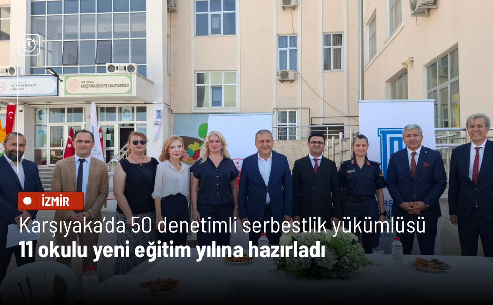Karşıyaka’da 50 denetimli serbestlik yükümlüsü 11 okulu yeni eğitim yılına hazırladı