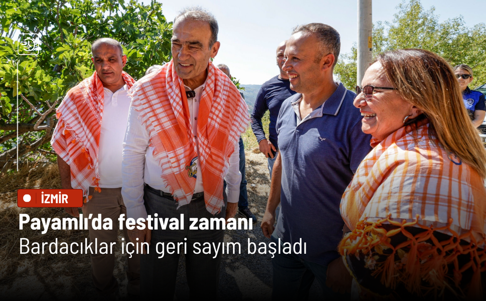 Payamlı’da festival zamanı Bardacıklar için geri sayım başladı