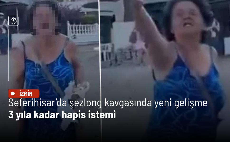 Seferihisar’da şezlong kavgasında yeni gelişme: 3 yıla kadar hapis istemi