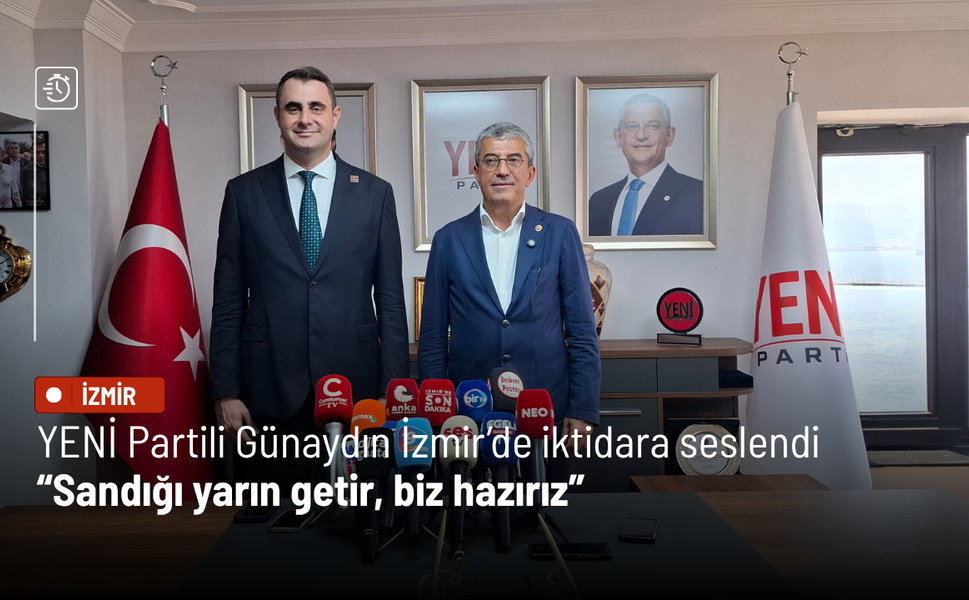 YENİ Partili Günaydın İzmir’de iktidara seslendi: Sandığı yarın getir, biz hazırız