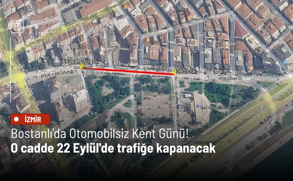 Bostanlı'da Otomobilsiz Kent Günü! O cadde 22 Eylül'de trafiğe kapanacak