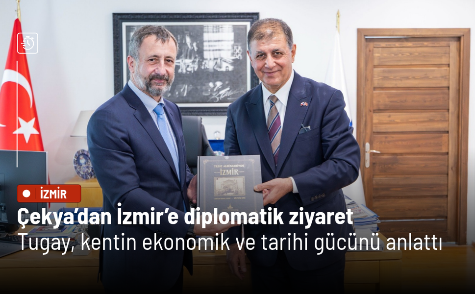 Çekya’dan İzmir’e diplomatik ziyaret: Tugay, kentin ekonomik ve tarihi gücünü anlattı