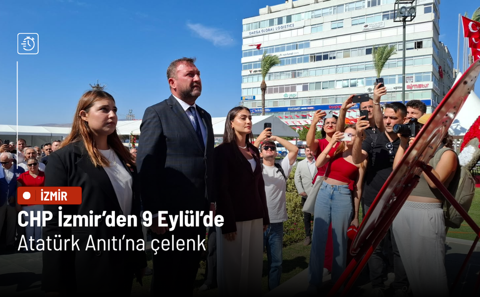 CHP İzmir’den 9 Eylül’de Atatürk Anıtı’na çelenk