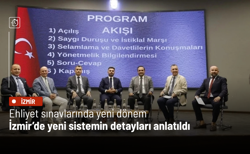Ehliyet sınavlarında yeni dönem: İzmir’de yeni sistemin detayları anlatıldı