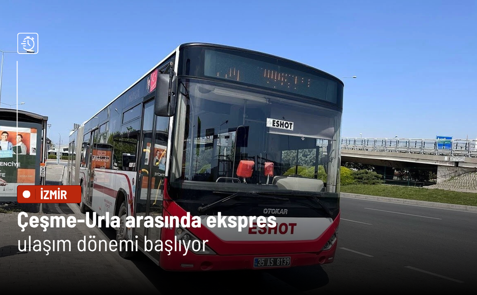 Çeşme-Urla arasında ekspres ulaşım dönemi başlıyor