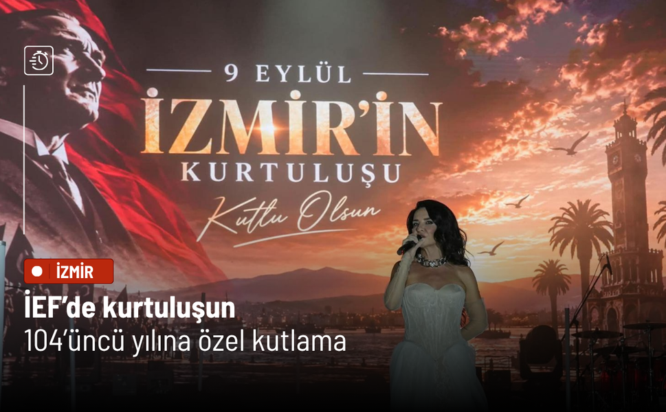 İEF’de kurtuluşun 104’üncü yılına özel kutlama