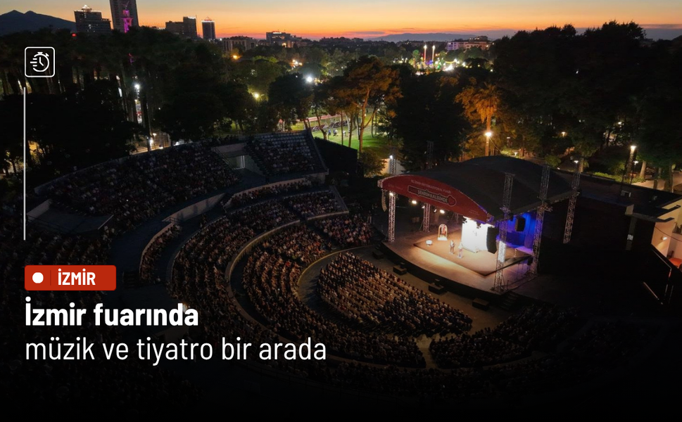 İzmir fuarında müzik ve tiyatro bir arada