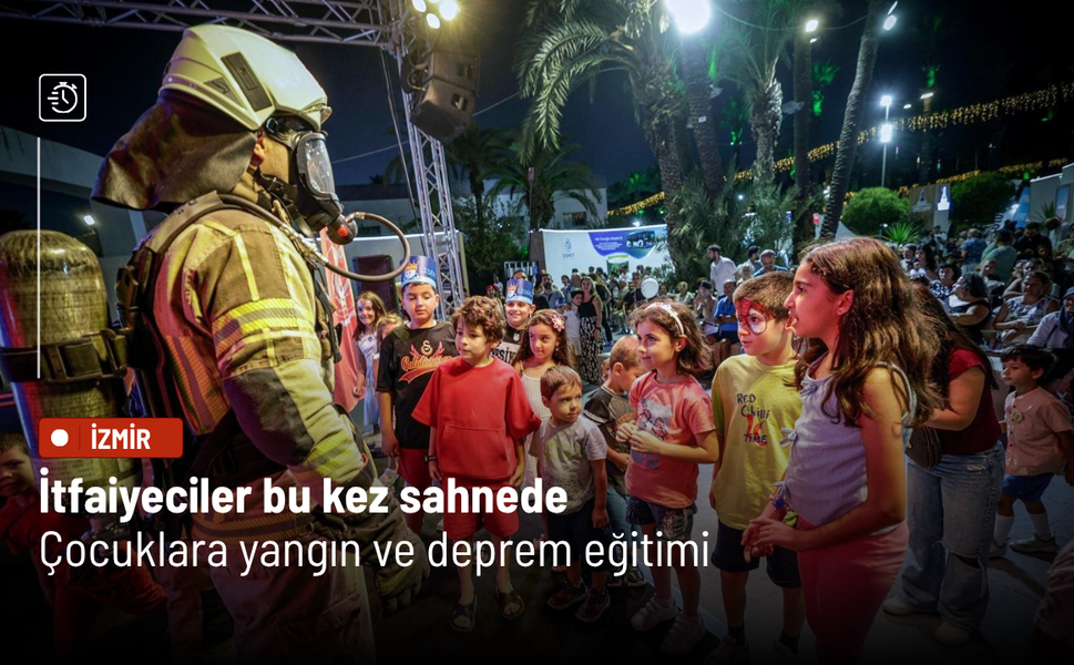 İtfaiyeciler bu kez sahnede: Çocuklara yangın ve deprem eğitimi