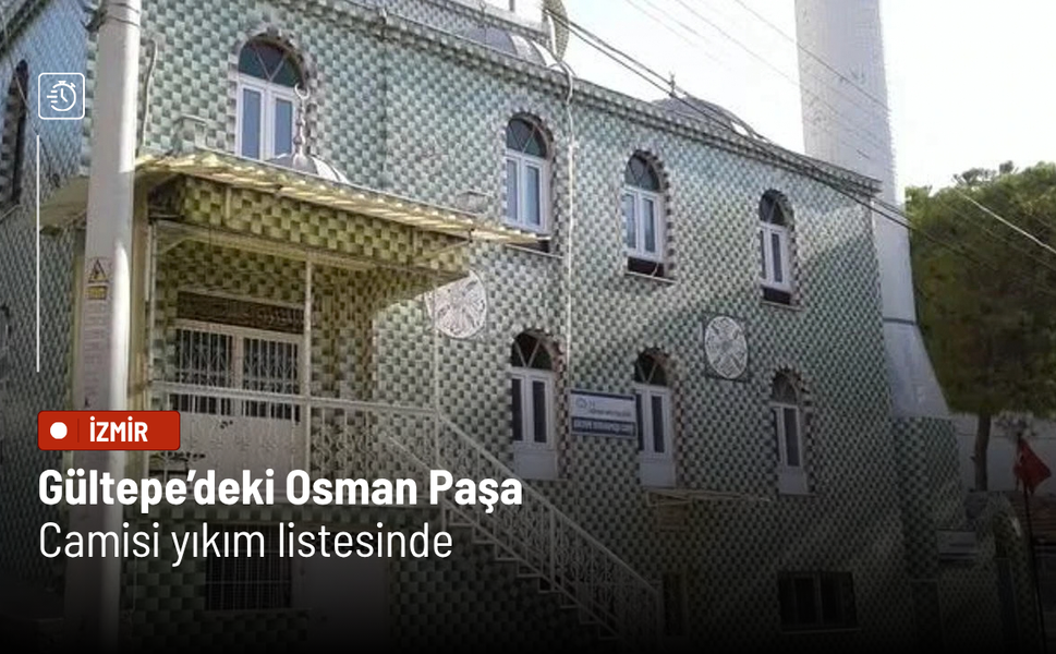 Gültepe’deki Osman Paşa Camisi yıkım listesinde