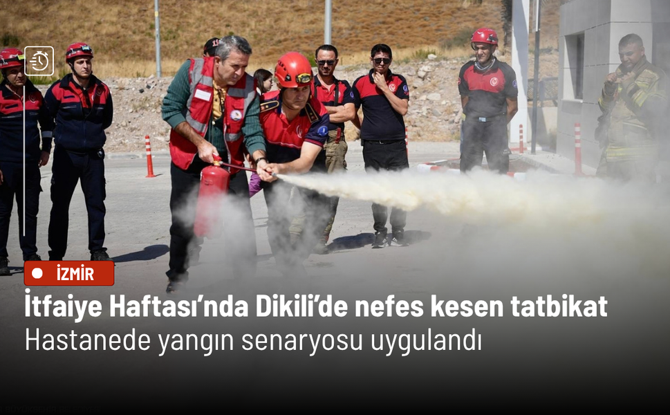 İtfaiye Haftası’nda Dikili'de nefes kesen tatbikat: Hastanede yangın senaryosu uygulandı