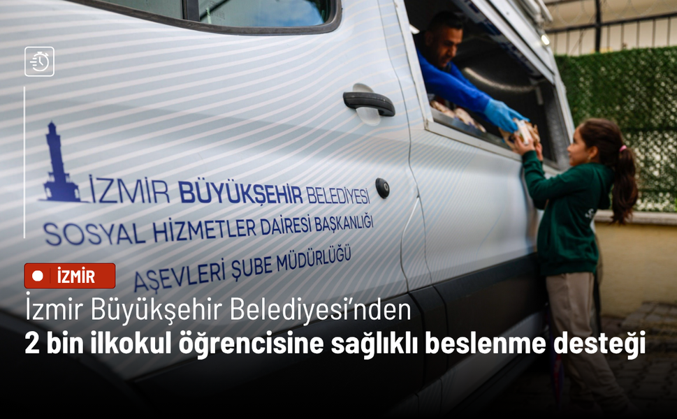 İzmir Büyükşehir Belediyesi’nden 2 bin ilkokul öğrencisine sağlıklı beslenme desteği
