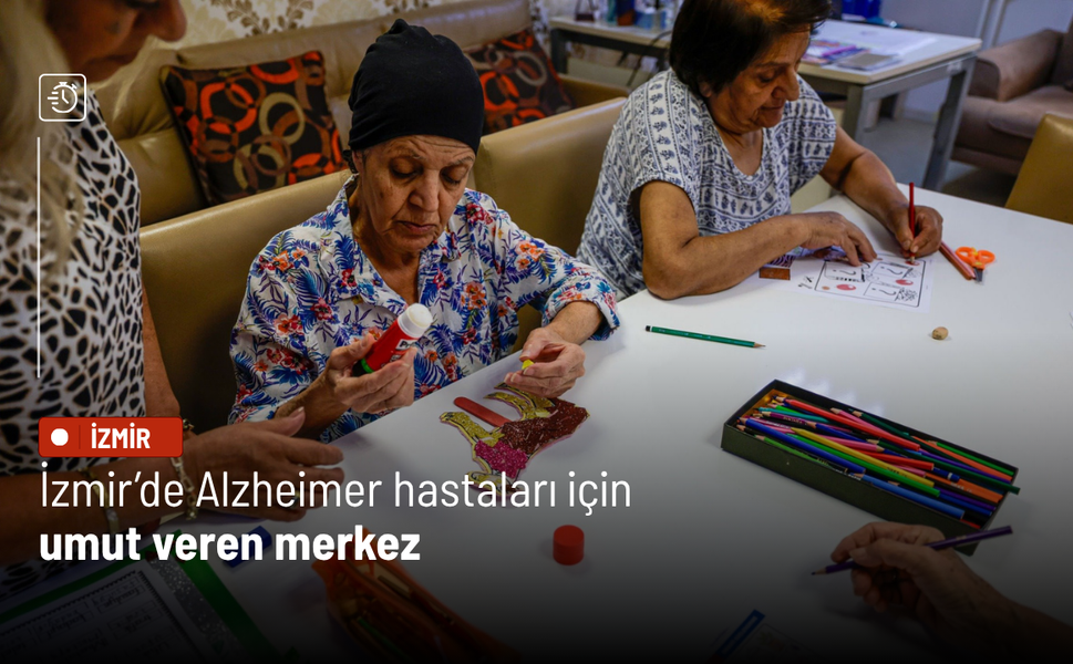İzmir’de Alzheimer hastaları için umut veren merkez