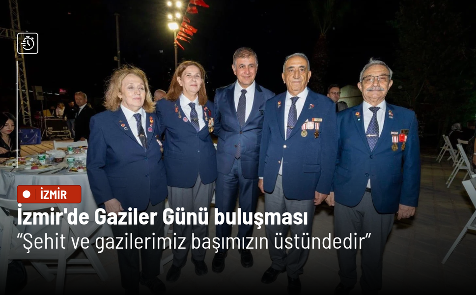 İzmir'de Gaziler Günü buluşması: Şehit ve gazilerimiz başımızın üstündedir