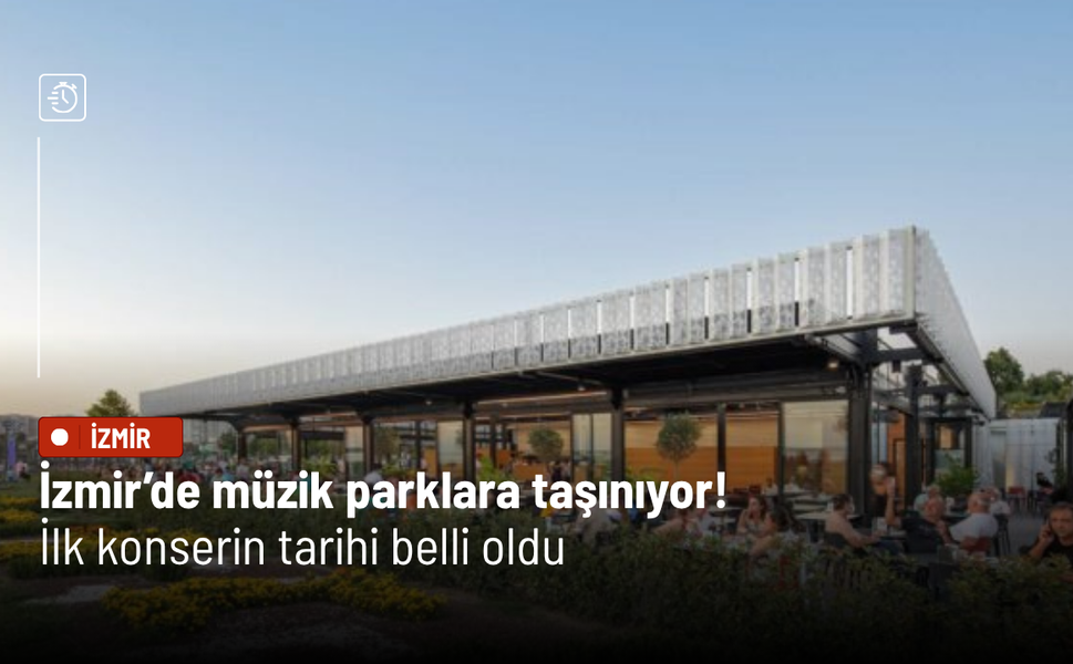 İzmir’de müzik parklara taşınıyor! İlk konserin tarihi belli oldu