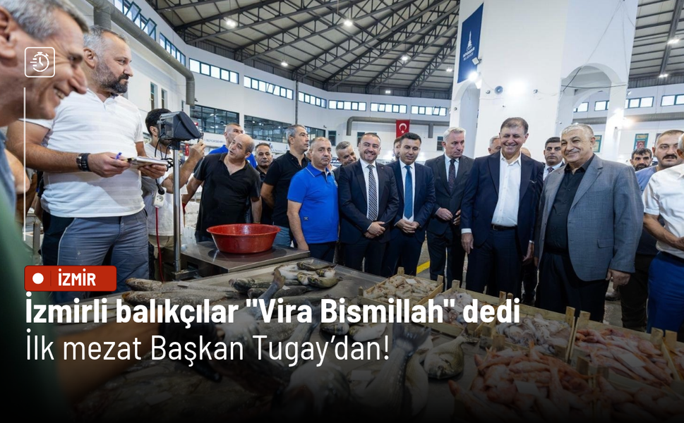 İzmirli balıkçılar "Vira Bismillah" dedi: İlk mezat Başkan Tugay’dan!