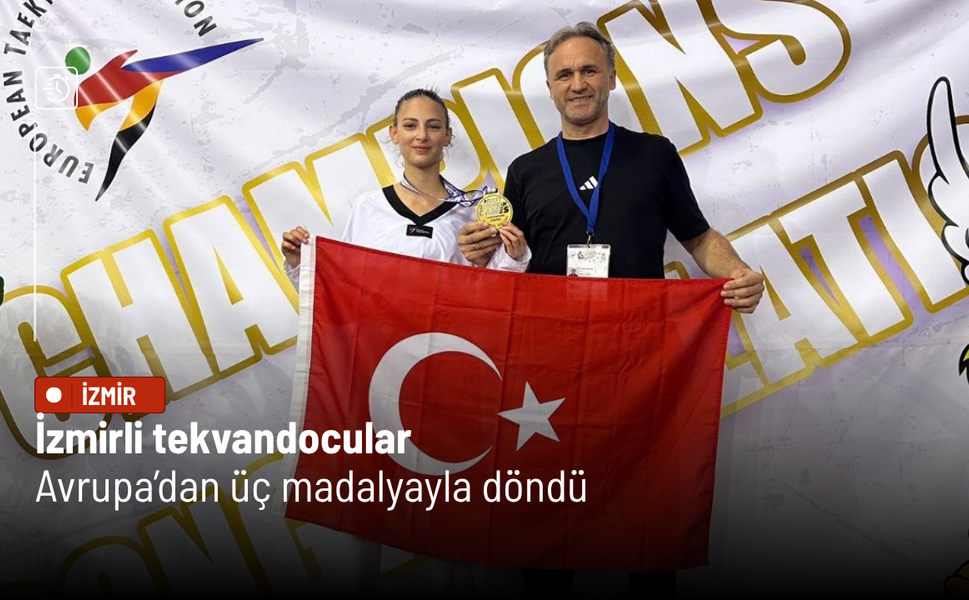 İzmirli tekvandocular Avrupa’dan üç madalyayla döndü