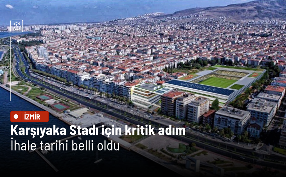 Karşıyaka Stadı için kritik adım: İhale tarihi belli oldu