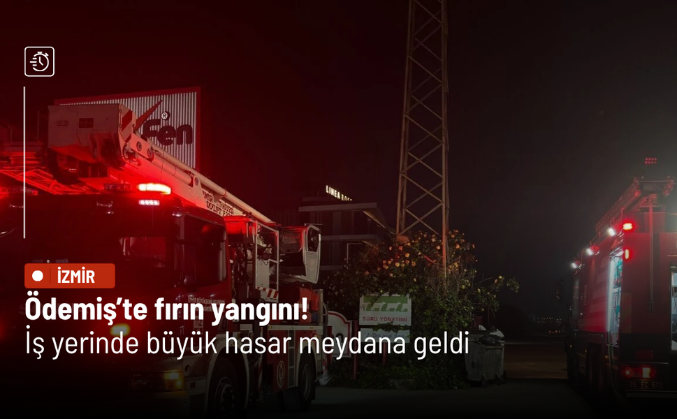 Ödemiş’te fırın yangını! İş yerinde büyük hasar meydana geldi