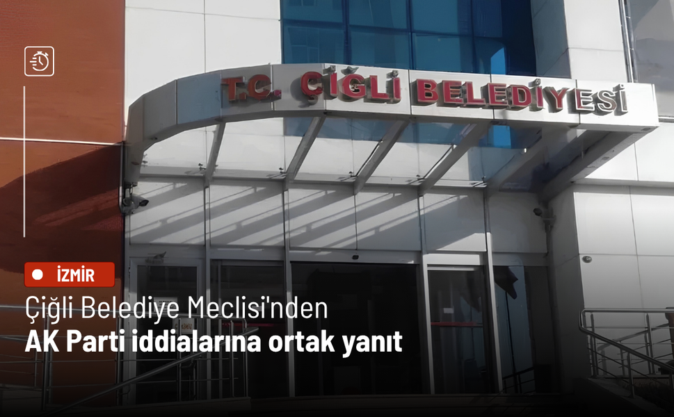 Çiğli Belediye Meclisi'nden AK Parti iddialarına ortak yanıt