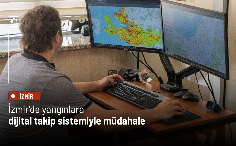 İzmir'de yangınlara dijital takip sistemiyle müdahale